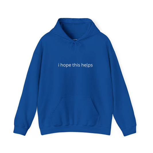 I Hope This Helps Hoodie
