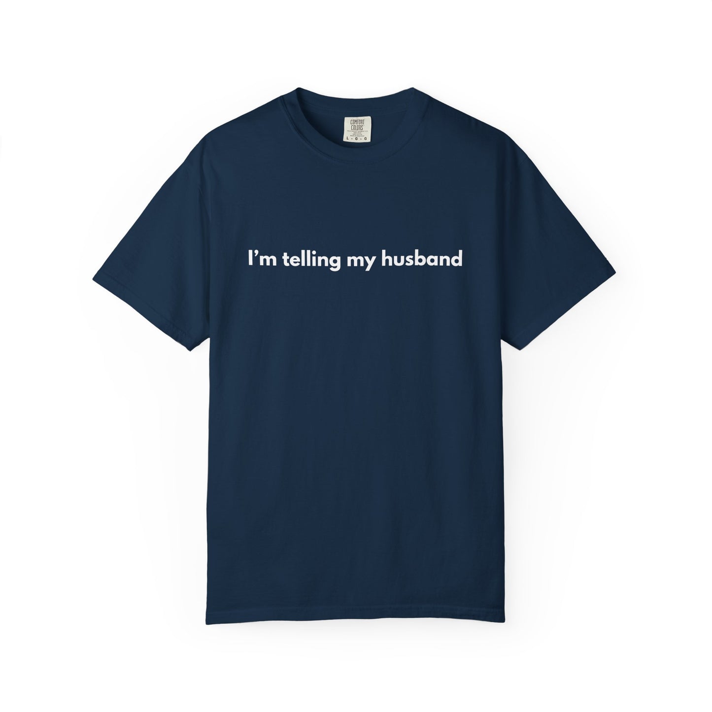 I'm telling my husband