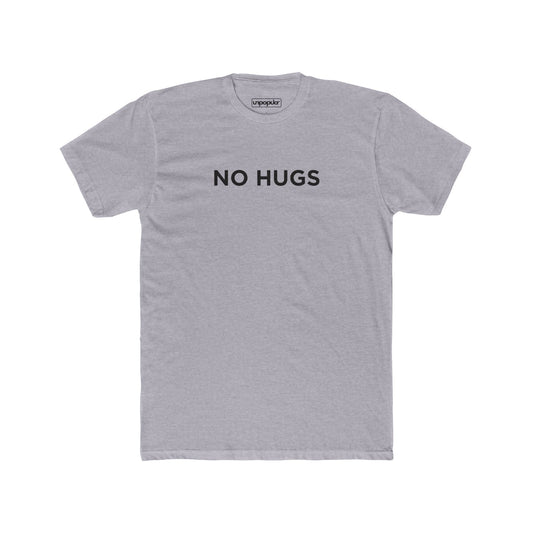 NO HUGS