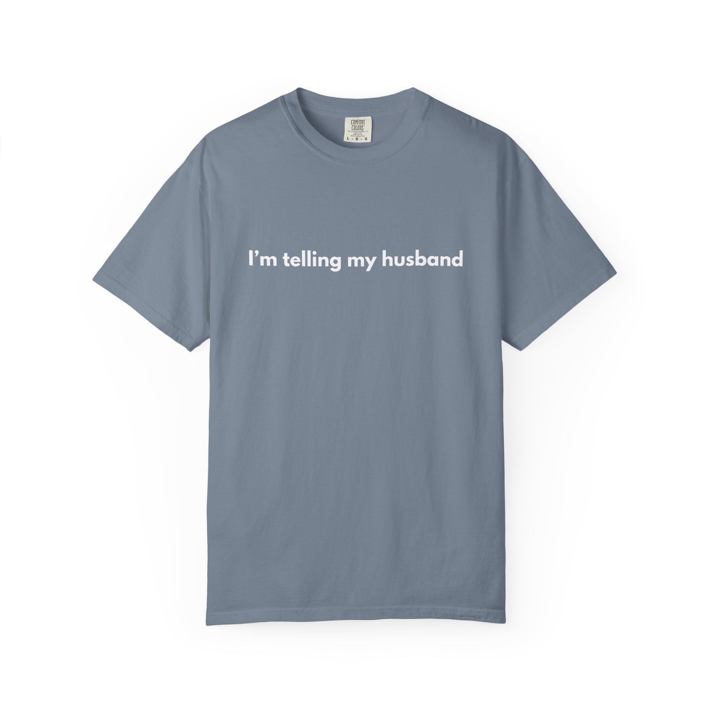 I'm telling my husband
