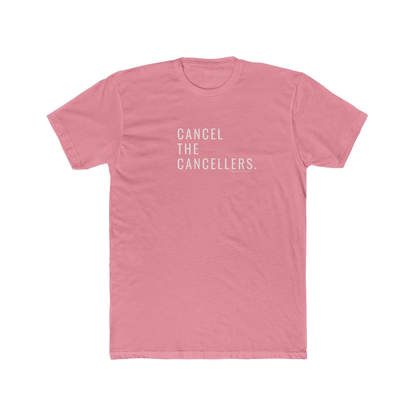 Cancel the Cancellers - Ultra Soft Tee
