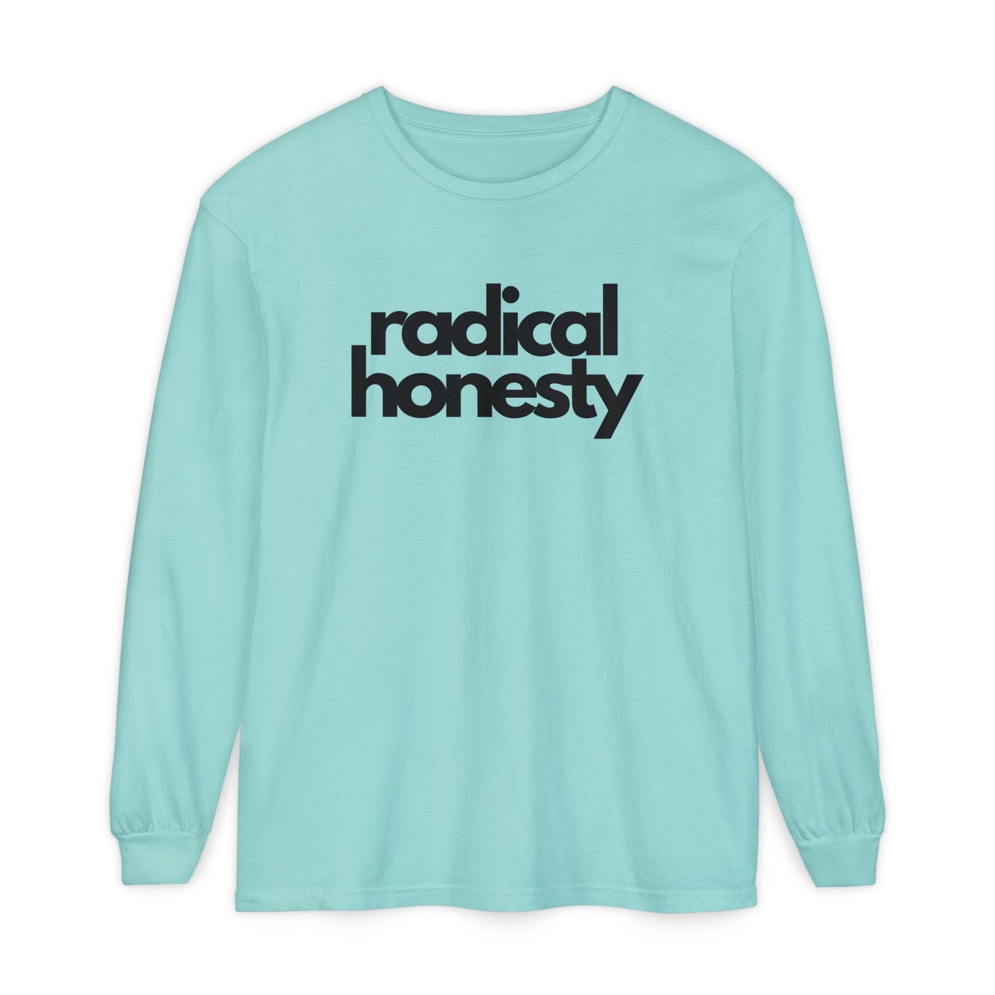 Radical Honesty Long Sleeve Tee