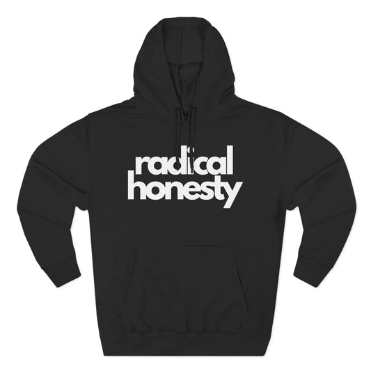 Radical Honesty Hoodie