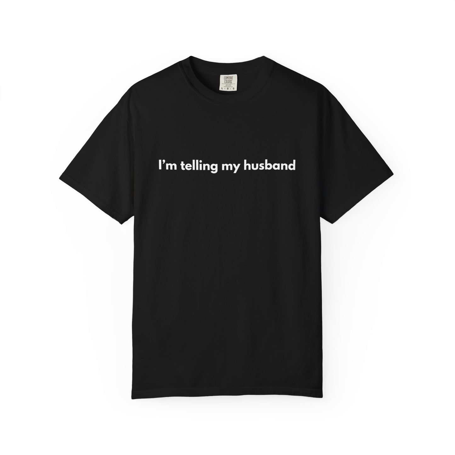 I'm telling my husband