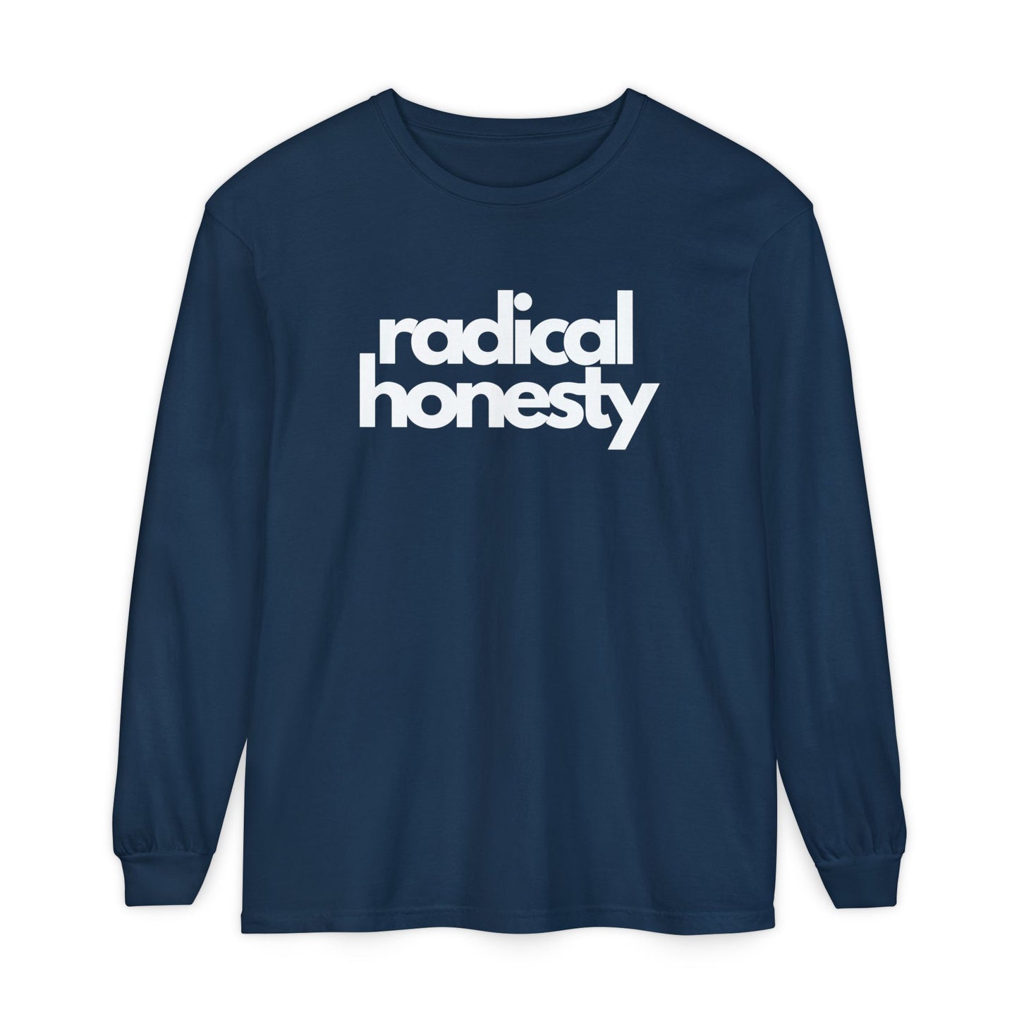 Radical Honesty Long Sleeve Tee