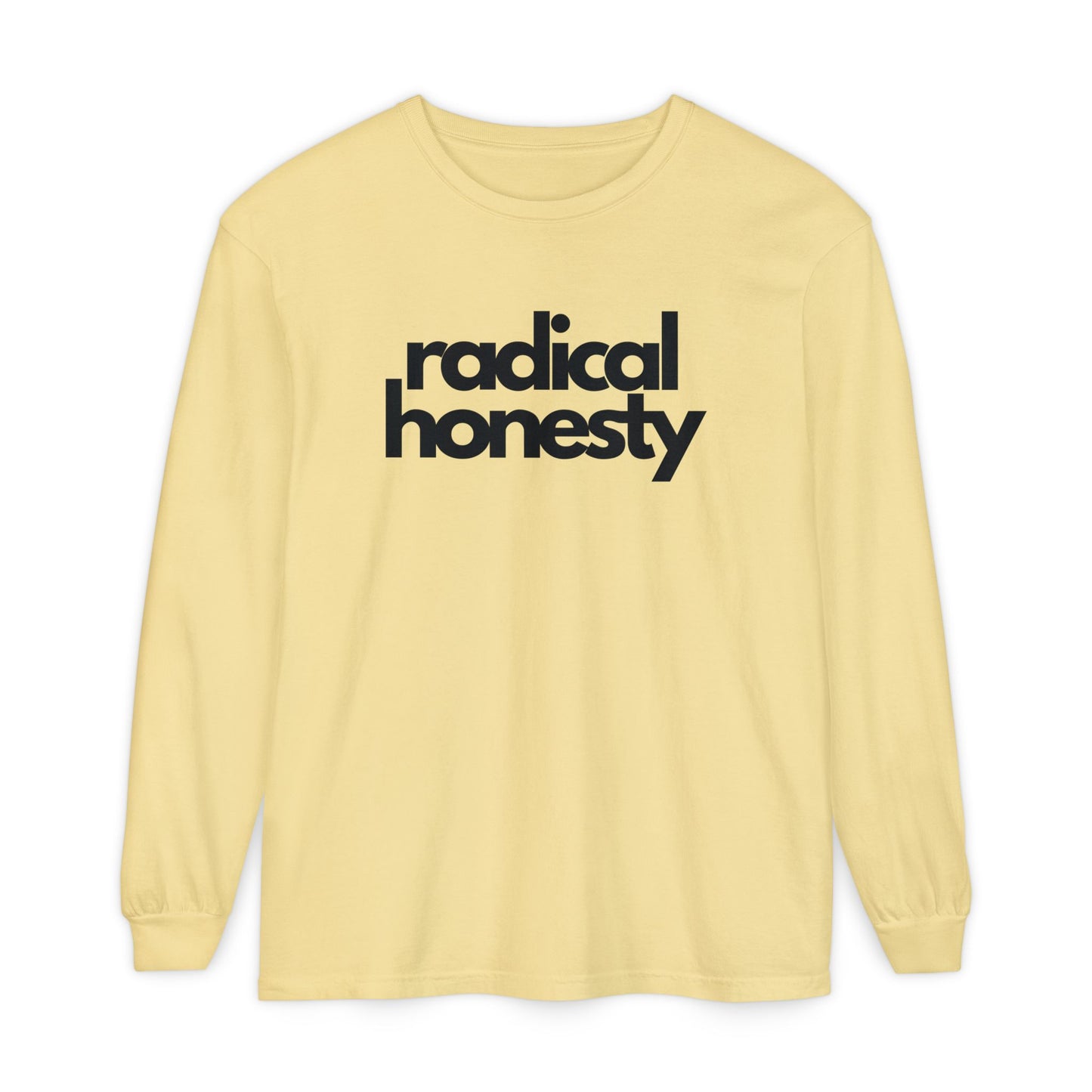 Radical Honesty Long Sleeve Tee