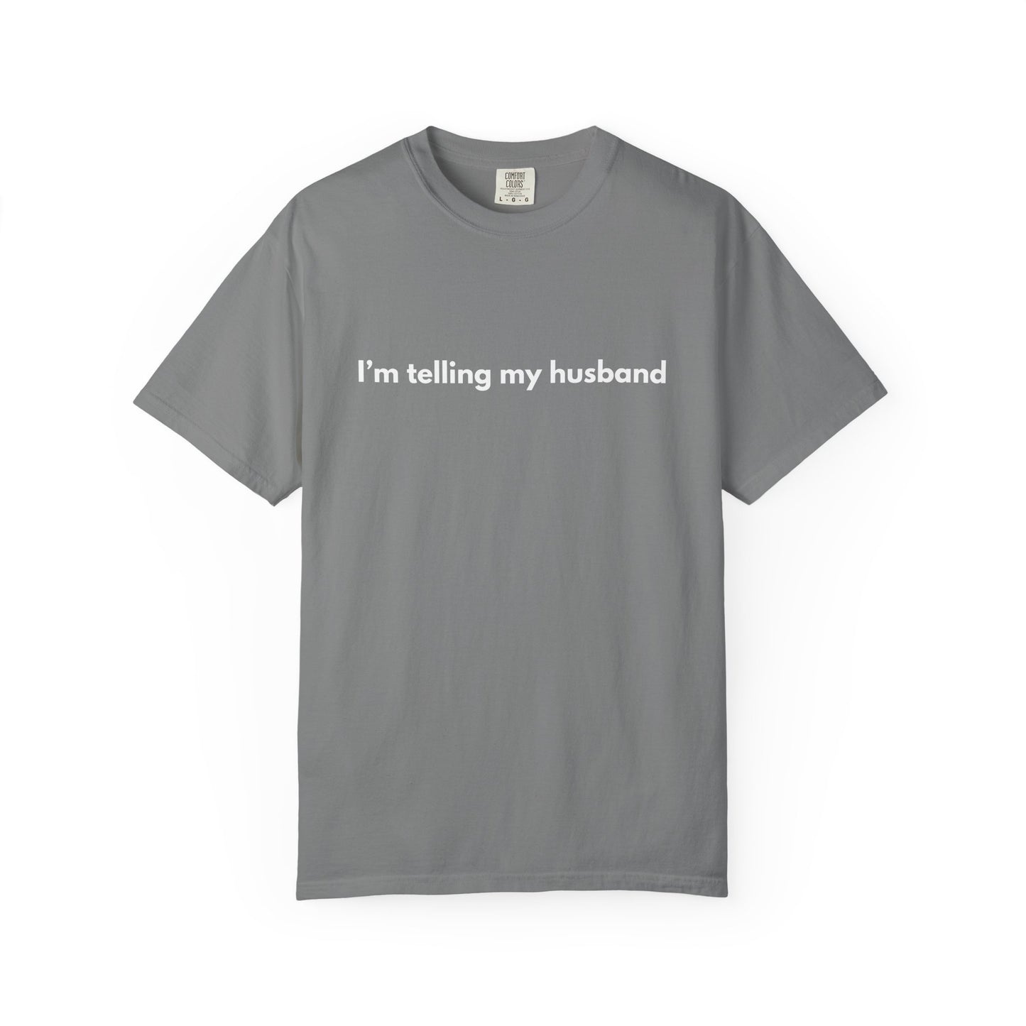 I'm telling my husband