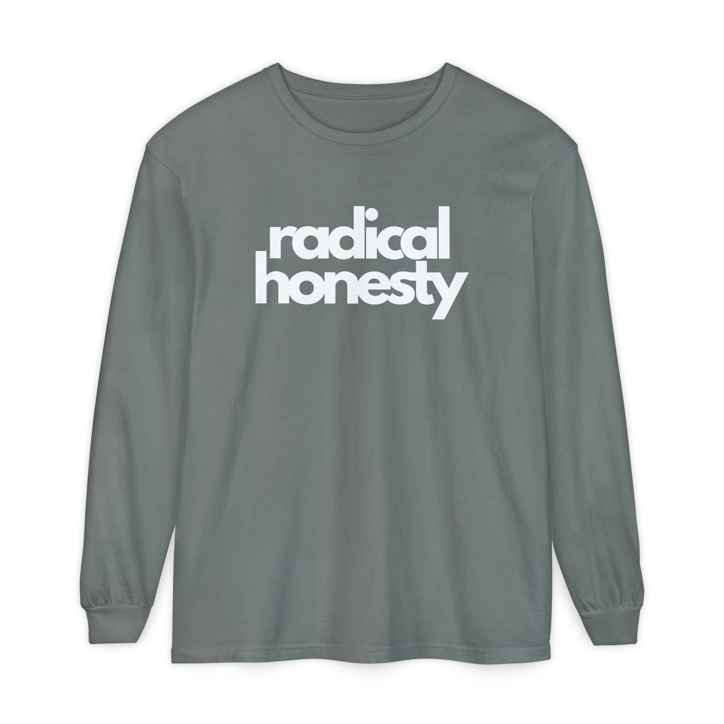 Radical Honesty Long Sleeve Tee