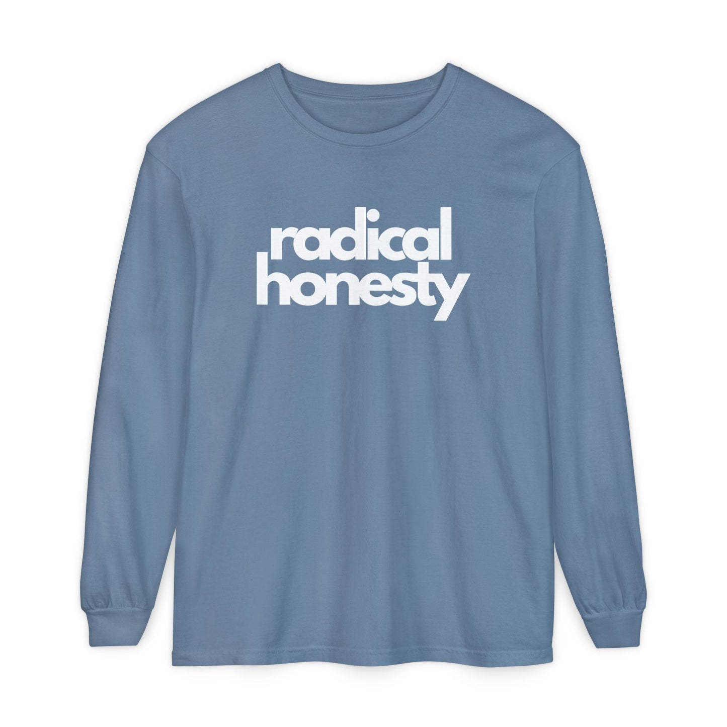 Radical Honesty Long Sleeve Tee