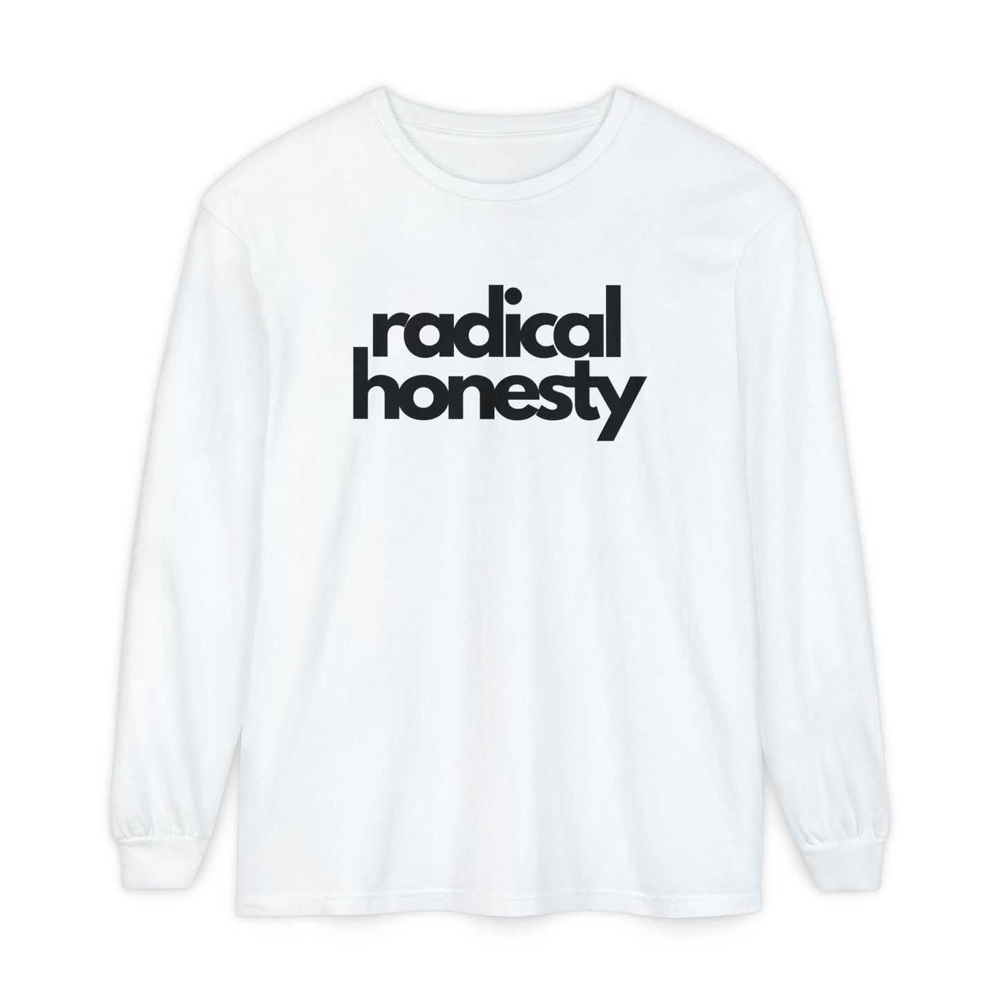 Radical Honesty Long Sleeve Tee