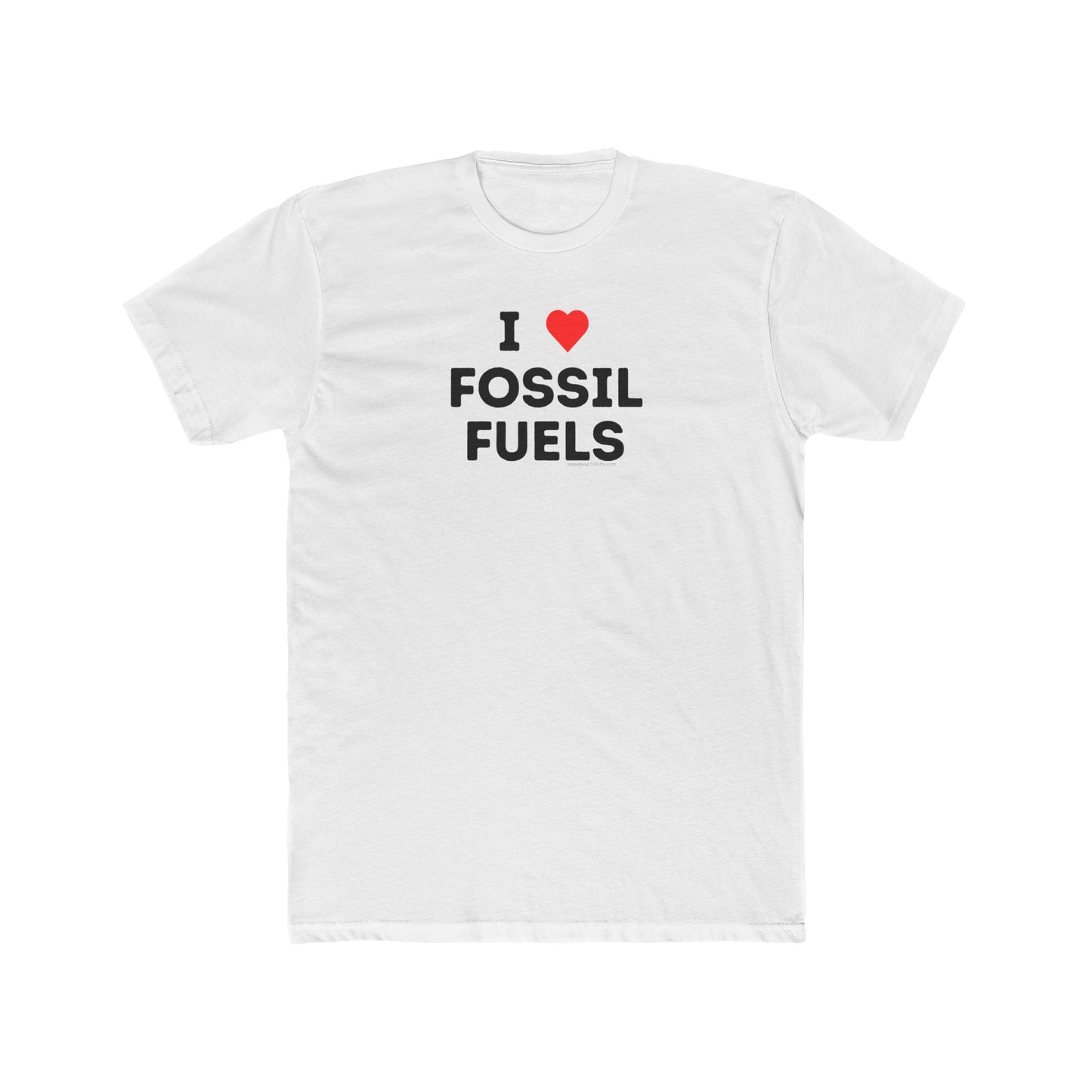 I Love Fossil Fuels - Ultra Soft Tee