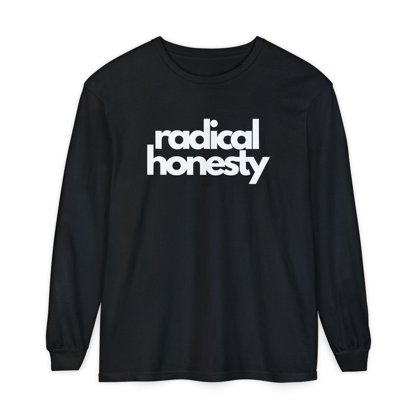 Radical Honesty Long Sleeve Tee